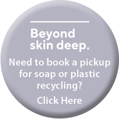 Need to book a pickup for soap or plastic recycling? Click Here